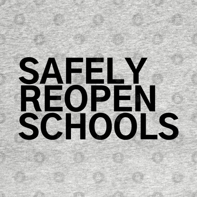 #SafelyReopenSchools Safely Reopen Schools by AwesomeDesignz